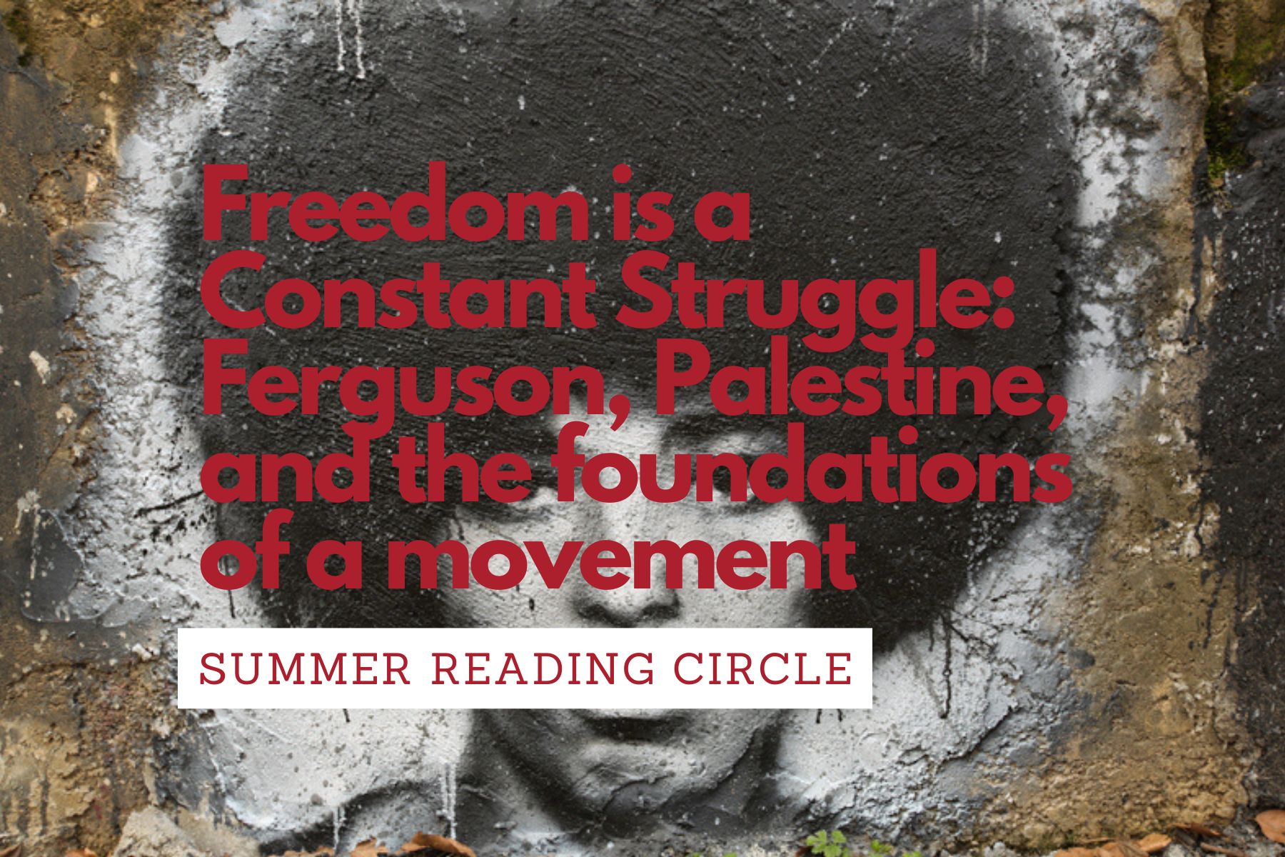 CPT Summer Reading Circle | Freedom Is a Constant Struggle
