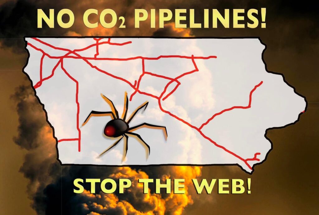 Graphic image of the state of Iowa with a black spider weaving a web of pipelines. Text reads: NO CO2 PIPELINES! STOP THE WEB!